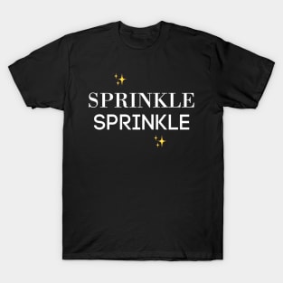 Sprinkle sprinkle T-Shirt